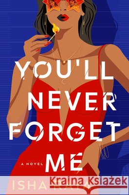 You'll Never Forget Me Isha Raya 9780593975770 Bantam - książka