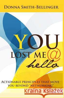 You Lost Me @ Hello: Actionable principles that move you beyond 