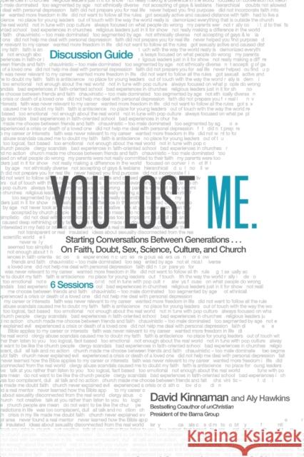 You Lost Me Discussion Guide: Starting Conversations Between Generations...on Faith, Doubt, Sex, Science, Culture, and Church David Kinnaman 9780801014994 Baker Books - książka