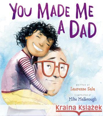 You Made Me a Dad Laurenne Sala Mike Malbrough 9780062396945 HarperCollins - książka