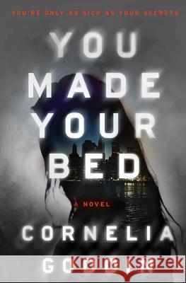 You Made Your Bed Cornelia Goddin 9781949841008 Cornelia Goddin - książka