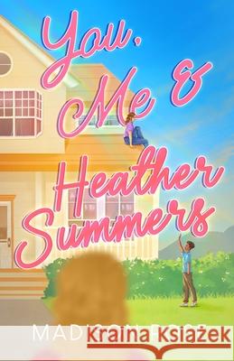 You, Me & Heather Summers Madison Rose 9781763744073 Madison Rose - książka
