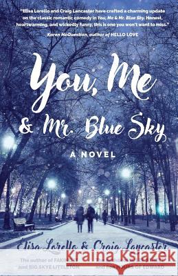 You, Me & Mr. Blue Sky Elisa Lorello Craig Lancaster 9780997643336 Missouri Breaks Press - książka