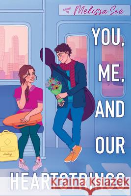 You, Me, and Our Heartstrings Melissa See 9781338790290 Scholastic Press - książka