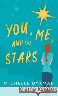 You, Me, and the Stars Michelle Dykman 9781649602541 Ambassador International - książka