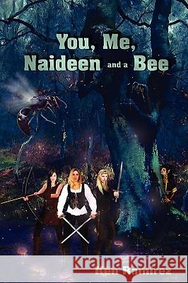 You, Me, Naideen and a Bee Ken Ramirez 9781606192085 Paladin Timeless Books - książka