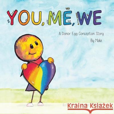 You, Me, We, A Donor Egg Conception Story Malvi _ 9781068438608 Malvi - książka