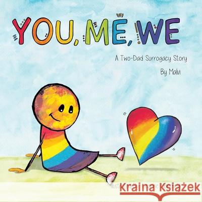 You, Me, We, A Two-Dad Surrogacy Story Malvi _ 9781068438622 Malvi - książka