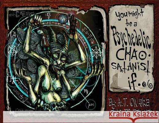 You Might Be A Psychedelic Chaosatanist If... A. J. Olvera 9780578569147 Andrea Juillerat-Olvera - książka