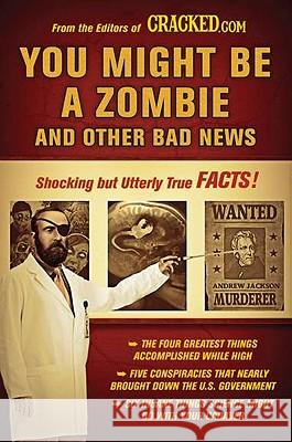 You Might Be a Zombie and Other Bad News: Shocking But Utterly True Facts Cracked Com 9780452296398 Plume Books - książka