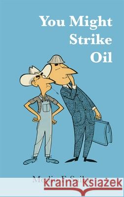 You Might Strike Oil Merlin F. Sailor 9780806112053 University of Oklahoma Press - książka