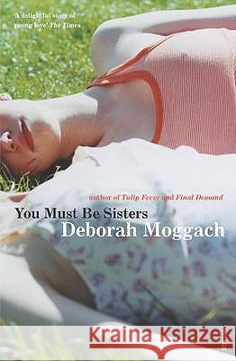 You Must Be Sisters Deborah Moggach 9780099479727  - książka