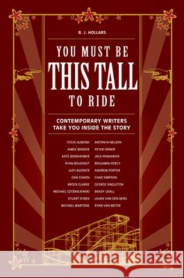 You Must Be This Tall to Ride Hollars, B. J. 9781582975740 Writers Digest Books - książka