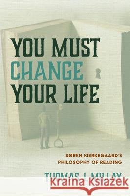 You Must Change Your Life Thomas J. Millay 9781532656620 Cascade Books - książka