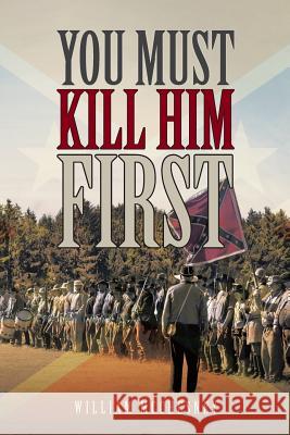 You Must Kill Him First William McChesney 9781640825772 Page Publishing, Inc. - książka