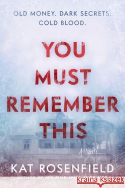 You Must Remember This Rosenfield, Kat 9780063207400 HarperCollins - książka