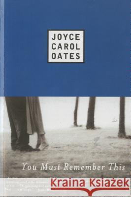 You Must Remember This Joyce Carol Oates 9780452280199 Plume Books - książka