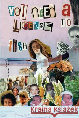 You Need a License to Fish Lourdes Schaffroth 9781434354860 Authorhouse - książka