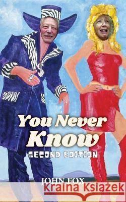 You Never Know: A Collection of Poems for Occasions John Fox 9780956858313 Dead Good Guides - książka