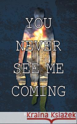 You Never See Me Coming Raahem Syed Aashaz Syed Rumaysa Adnan and Zaina Qadri 9781525520136 FriesenPress - książka