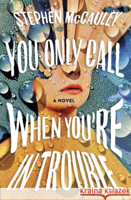 You Only Call When You're in Trouble Stephen McCauley 9781250296795 Henry Holt and Co. - książka