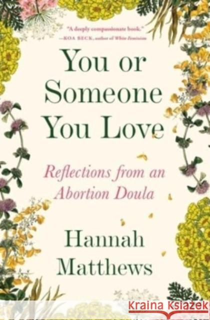 You or Someone You Love: Reflections from an Abortion Doula Hannah Matthews 9781668005255 Atria Books - książka