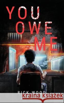 You Owe Me Rick Wood 9781916705647 Blood Splatter Press - książka