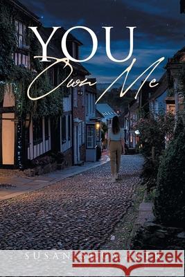 You Own Me Susan Shumaker 9798888519905 Covenant Books - książka