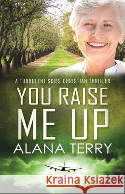 You Raise Me Up - Large Print Alana Terry 9781951834111 Alana Terry - książka