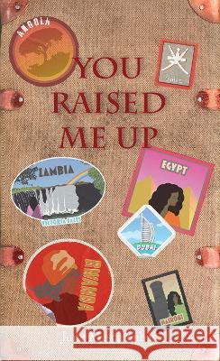 You Raised Me Up June Mascarenhas 9781913662851 Rowanvale Books - książka