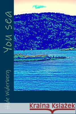 You sea Widerberg, Hilde 9781496033123 Createspace - książka