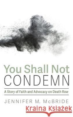 You Shall Not Condemn Jennifer M. McBride 9781725263734 Cascade Books - książka