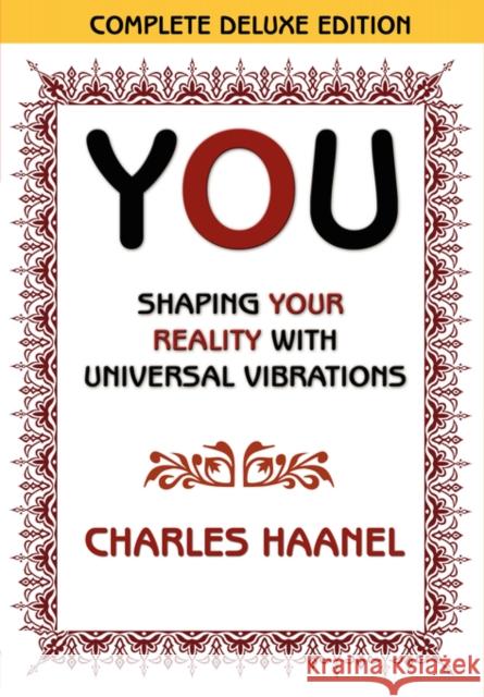 You Shaping Your Reality with Universal Vibrations by Charles Haanel Haanel, Charles 9780978388324 Ishtar Publishing - książka