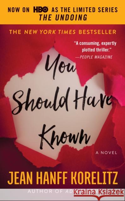 You Should Have Known : Now on HBO as the Limited Series The Undoing Jean Hanff Korelitz 9781455599486 Grand Central Publishing - książka