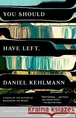 You Should Have Left Daniel Kehlmann Ross Benjamin 9780525432913 Vintage - książka