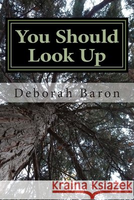 You Should Look Up Deborah Baron 9781499165722 Createspace Independent Publishing Platform - książka