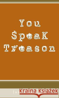 You Speak Treason Jake Highton 9780972717359 Ocg Ventures, LLC - książka