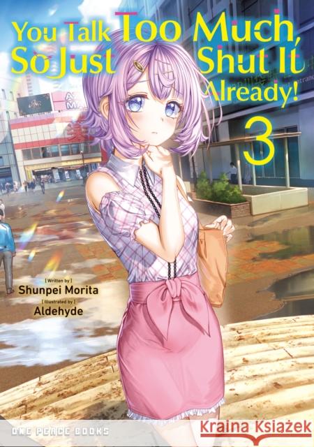 You Talk Too Much, So Just Shut It Already! Volume 3 Shunpei Morita Aldehyde Aldehyde 9781642735444 One Peace Books - książka