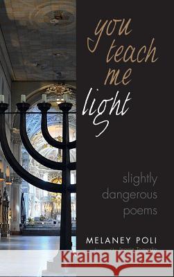 You Teach Me Light Melaney Poli, Jeanie Tomasko 9781532647734 Resource Publications (CA) - książka