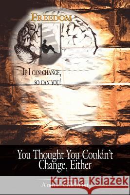 You Thought You Couldn't Change, Either Andre' Gilchrist 9781425913106 Authorhouse - książka