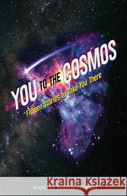 You To The Cosmos: Fifteen Stories To Take You There Marlene Berven Stewart 9789697392353 Publishing Joy - książka