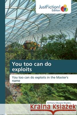 You too can do exploits Shoderu, Anthony Obasola 9786200488107 JustFiction Edition - książka