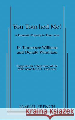 You Touched Me! Tennessee Williams 9780573618352 BERTRAMS PRINT ON DEMAND - książka