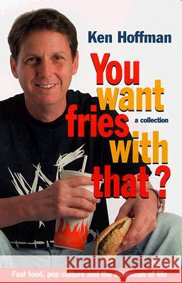 You Want Fries with That?: A Collection  9780965746854 Winedale Publishing, U.S. - książka