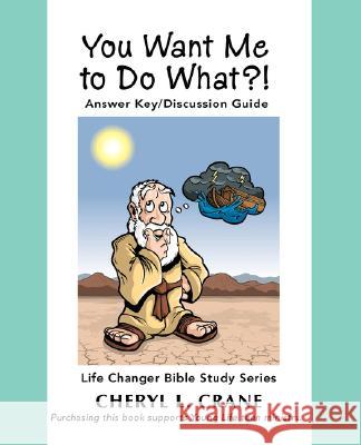 You Want Me to Do What?!: Answer Key/Discussion Guide Crane, Cheryl L. 9780595473991 iUniverse - książka