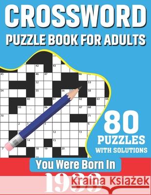 You Were Born In 1933: Crossword Puzzle Book For Adults: 80 Large Print Unique Crossword Logic And Challenging Brain Game Puzzles Book With S Publication, K. T. Tuggle 9798599792284 Independently Published - książka