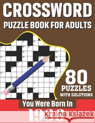 You Were Born In 1936: Crossword Puzzle Book For Adults: 80 Large Print Unique Crossword Challenging Brain Puzzles Book With Solutions For Ad Publication, K. T. Tuggle 9798700056847 Independently Published - książka