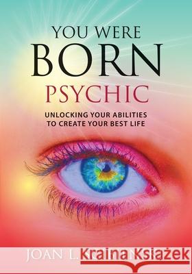 You Were Born Psychic Joan L. Scibienski 9781953583079 Flint Hills Publishing - książka