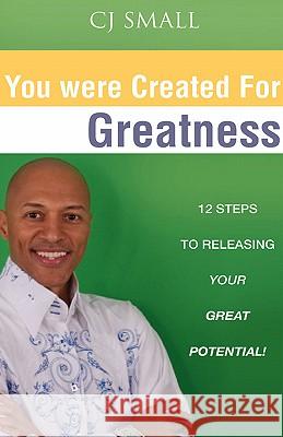 You Were Created for Greatness Cj Small 9781606474549 Xulon Press - książka