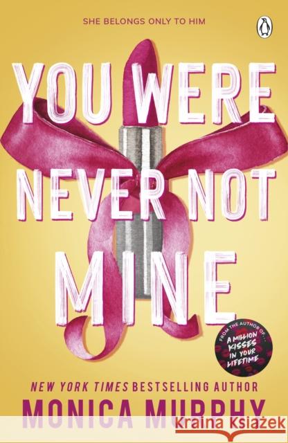 You Were Never Not Mine Monica Murphy 9781405965392 Penguin Books Ltd - książka